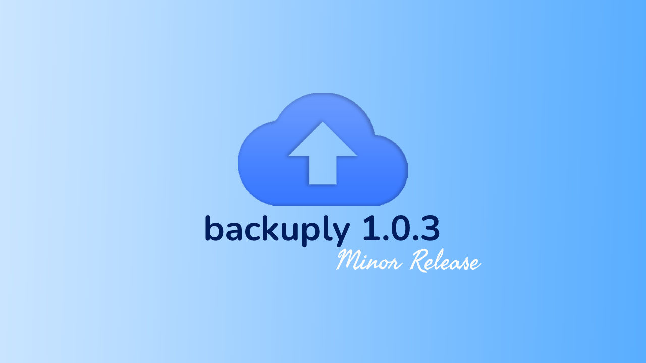 Backuply Version 1.0.3 Launched