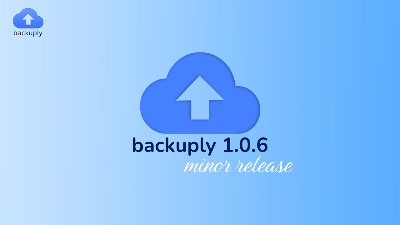 Backuply Version 1.0.6 Launched