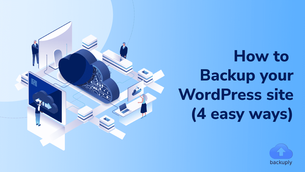 How to backup your WordPress Site