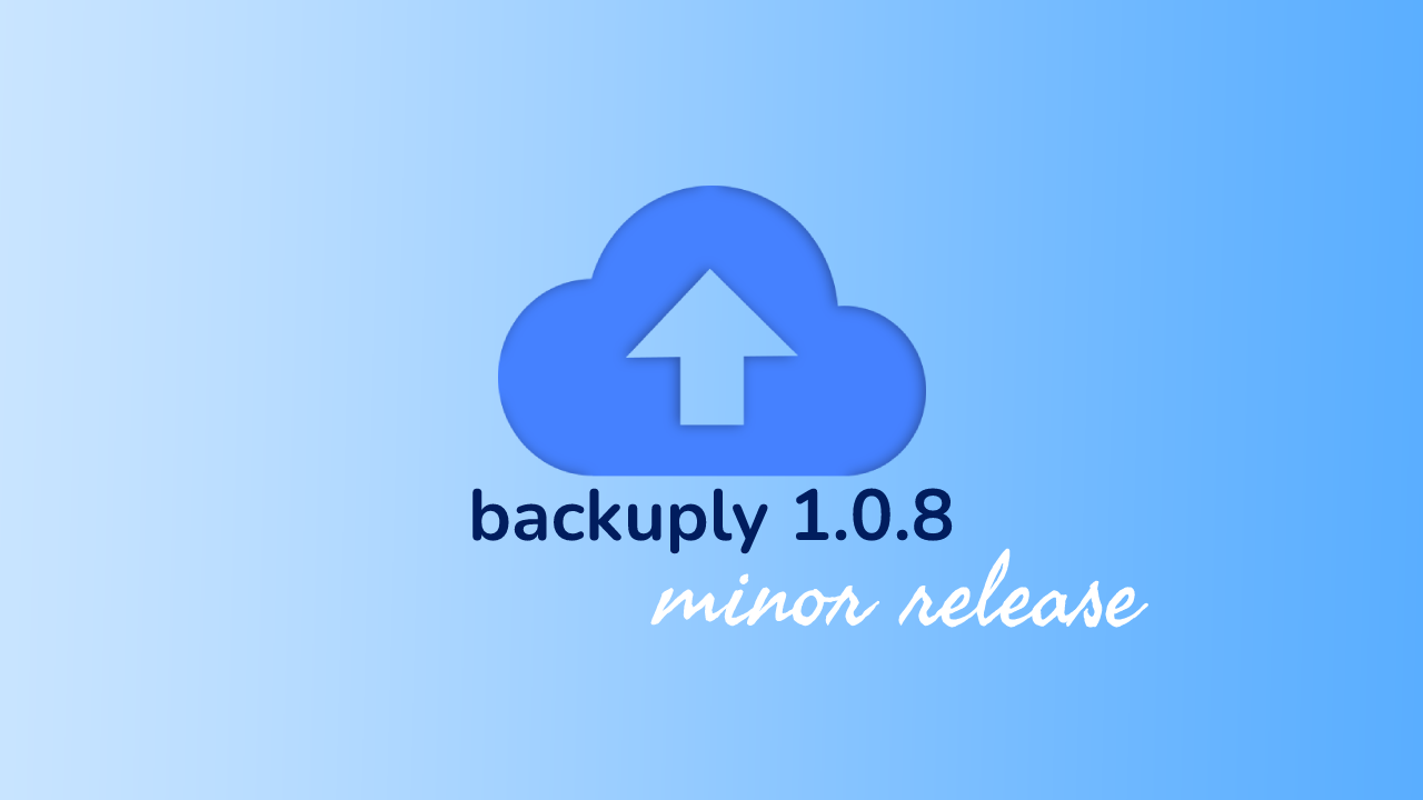 Backuply 1.0.8 Launched