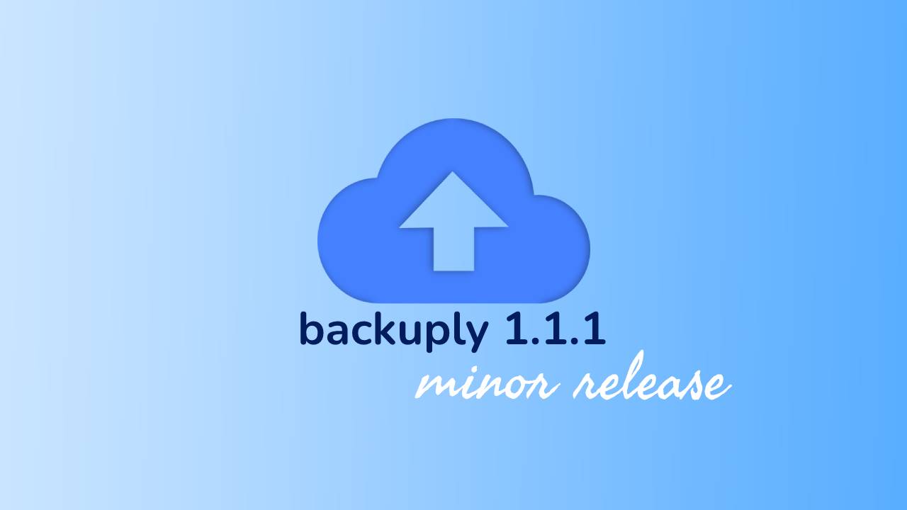 Backuply Version 1.1.1 Launched