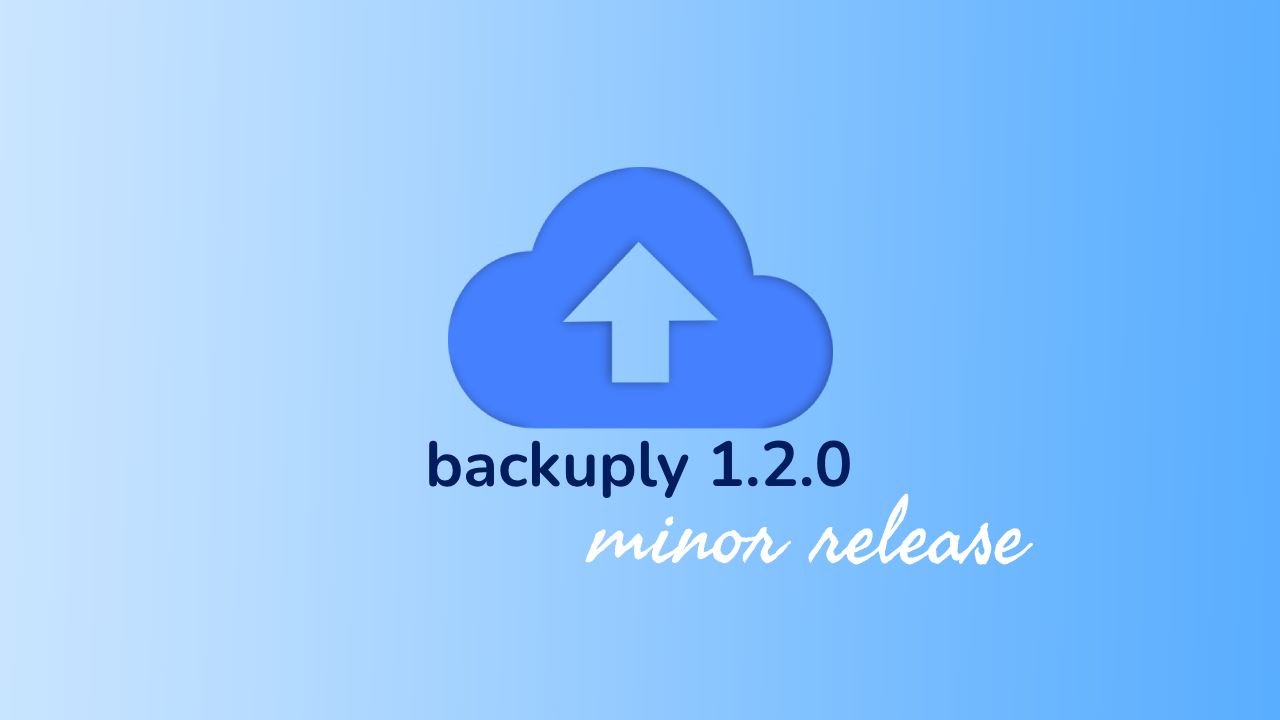 Backuply Version 1.2.0 launched